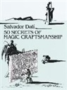 Salvador Dali - 50 Secrets of Magic Craftsmanship