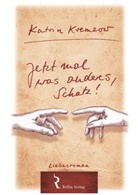 Katrin Kremzow, Martina Rellin - Jetzt mal was anderes, Schatz!