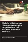 Mayenny Linares Río - Modello didattico per l'insegnamento della progettazione del software in ambito sanitario