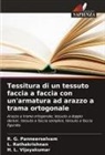 R. G. Panneerselvam, L. Rathakrishnan, H. L. Vijayakumar - Tessitura di un tessuto faccia a faccia con un'armatura ad arazzo a trama ortogonale