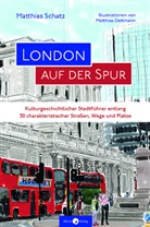 Matthias Schatz, Matthias Dettmann - London auf der Spur
