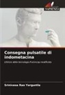 Srinivasa Rao Yarguntla - Consegna pulsatile di indometacina