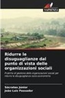Sócrates Júnior, João Luiz Passador - Ridurre le disuguaglianze dal punto di vista delle organizzazioni sociali