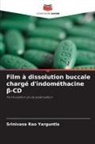 Srinivasa Rao Yarguntla - Film à dissolution buccale chargé d'indométhacine beta-CD