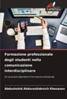 Abdushohid Abdurashidovich Khasanov - Formazione professionale degli studenti nella comunicazione interdisciplinare
