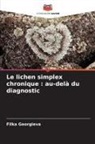 Filka Georgieva - Le lichen simplex chronique : au-delà du diagnostic