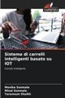 Tarannum Shaikh, Minal Sonmale, Monika Sonmale - Sistema di carrelli intelligenti basato su IOT
