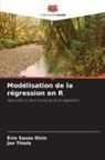 Écio Souza Diniz, Jan Thiele - Modélisation de la régression en R