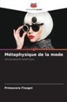 Primavera Fisogni - Métaphysique de la mode
