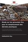 Subhashish Dey - Etude sur les granulats fins pour le remplacement des déchets plastiques
