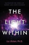 Liz L'Eclair, Ph. D. Liz L'Eclair - The Light Within