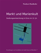 Norbert Haslhofer - Markt und Marienkult