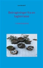 Lene Bordorff - Betragtninger fra en tagterrasse