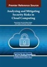 Pawan Kumar Goel, Hari Mohan Pandey, Amit Singhal - Analyzing and Mitigating Security Risks in Cloud Computing