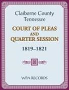 Wpa Records - Claiborne County, Tennessee Court of Pleas and Quarter Session, 1819-1821