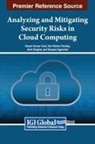 Pawan Kumar Goel, Hari Mohan Pandey, Amit Singhal - Analyzing and Mitigating Security Risks in Cloud Computing