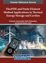Davood Domairry Ganji, Khashayar Hosseinzadeh, Mehdi Mahboobtosi - FlexPDE and Finite Element Method Applications in Thermal Energy Storage and Cavities