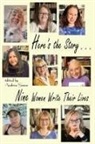 Amy Baruch, Jane Mylum Gardner, Andrea Simon - Here's the Story . . . Nine Women Write Their Lives