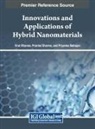 Virat Khanna, Priyanka Mahajan, Prianka Sharma - Innovations and Applications of Hybrid Nanomaterials