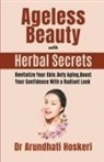 Arundhati Hoskeri - Ageless Beauty with Herbal Secrets