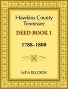 Wpa Records - Hawkins County, Tennessee Deed Book 1, 1788-1800