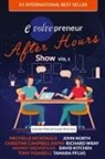 Mechelle McDonald, John North, Richard Wray - Evolvepreneur (After Hours) Show Volume 1