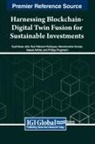 Syed Hasan Jafar, Hemachandran Kannan, Raul Villamarin Rodriguez - Harnessing Blockchain-Digital Twin Fusion for Sustainable Investments