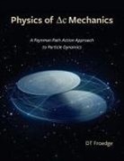 D. T. Froedge - The Physics of Delta-C Mechanics