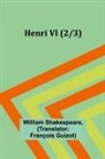 William Shakespeare - Henri VI (2/3)