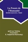 Graf Leo Tolstoy - La Pensée de l'Humanité; Dernière oeuvre de L. Tolstoï