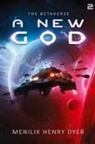 Menilik Henry Dyer - A New God
