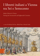 Adriana de Feo, Alfred Noe, Nicola Usula - I libretti italiani a Vienna tra Sei e Settecento