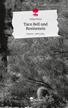 Helga Weiss - Taco Bell und Rosineneis. Life is a Story - story.one