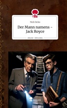 Nick Sicko - Der Mann namens - Jack Royce. Life is a Story - story.one