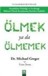 Michael Greger, Gene Stone - Ölmek Ya da Ölmemek