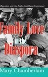 Mary Chamberlain - Family Love in the Diaspora