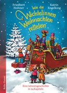 Friedbert Stohner, Katrin Engelking - Wie die Wichtelinnen Weihnachten retteten