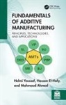 Mahmoud Ahmed, Hassan El-Hofy, El-Hofy Hassan, Helmi Youssef, Helmi (Alexandria University Youssef - Fundamentals of Additive Manufacturing