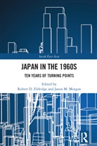 Robert D. Morgan Eldridge, Robert D. Eldridge, Eldridge Robert D., Jason M. Morgan - Japan in the 1960s