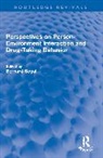 Bernard Segal, Bernard Segal, Segal Bernard - Perspectives on Person Environment Interaction and Drug Taking Behavio