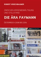Robert Kriechbaumer - Zwischen Krisenbewältigung und Stillstand. Die Ära Faymann