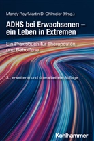 D Ohlmeier, Martin D. Ohlmeier, Mandy Roy - ADHS bei Erwachsenen - ein Leben in Extremen