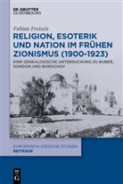 Fabian Freiseis - Religion, Esoterik und Nation im frühen Zionismus (1900-1923)