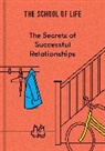 The School of Life - The Secrets of Successful Relationships