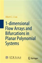 Albert C J Luo, Albert C. J. Luo - 1-dimensional Flow Arrays and Bifurcations in Planar Polynomial Systems