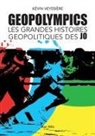 Kévin Veyssière, Kévin Veyssière - Geopolympics : les grandes histoires géopolitiques des JO