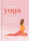 Lisa Hood - The Little Book of Yoga