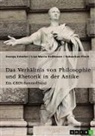 Sebast Flock, Sebastian Flock, Lisa Maria Koßmann, Svenja Schäfer, GRIN Verlag (Hrsg., GRIN Verlag (Hrsg ) - Das Verhältnis von Philosophie und Rhetorik in der Antike. Zum Ideal des Redners