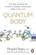 Deepak Chopra - Quantum Body