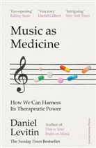 Daniel Levitin, Levitin Daniel - Music as Medicine